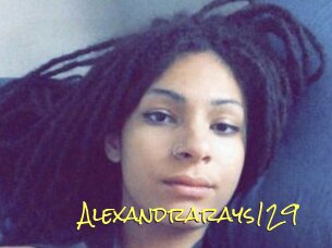 Alexandrarays129