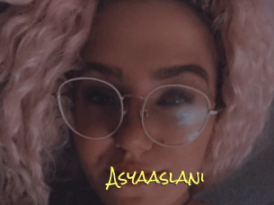 Asyaaslani