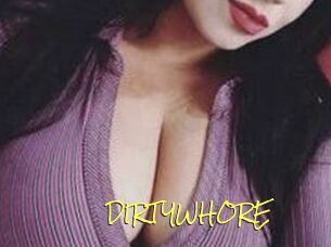 DIRTYWHORE