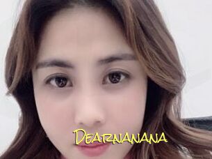 Dearnanana