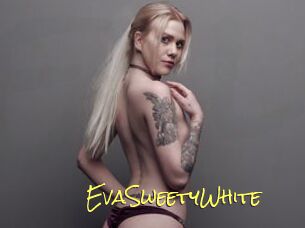 EvaSweetyWhite