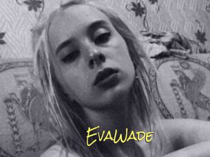 EvaWade