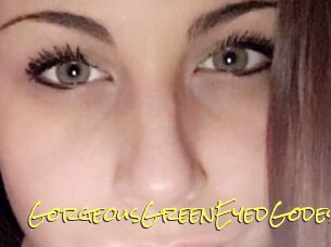 GorgeousGreenEyedGodess