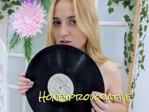 Honeyprovocative