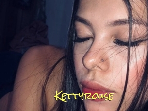 Kettyrouse