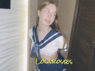 Lolarosses