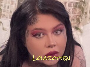 Lolarotten