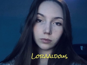 Loraaldous