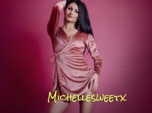 Michellesweetx