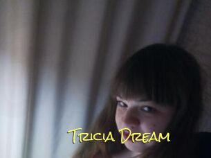 Tricia_Dream