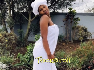 Thickbitch